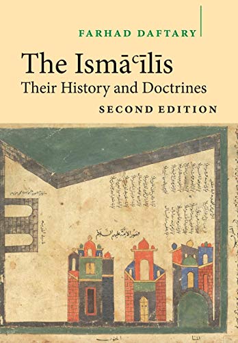 The Isma'ilis: Their History and Doctrines