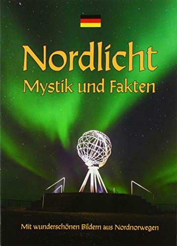 Nordlicht: Mystik und Fakten