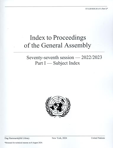 Index to Proceedings of the General Assembly 2022/2023: Part I - Subject Index Index to Proceedings of the General Assembly 2022/2023: Part I - Subject Index von United Nations