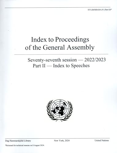 Index to Proceedings of the General Assembly 2022/2023: Part II - Index to Speeches Index to Proceedings of the General Assembly 2022/2023: Part II - Index to Speeches von United Nations