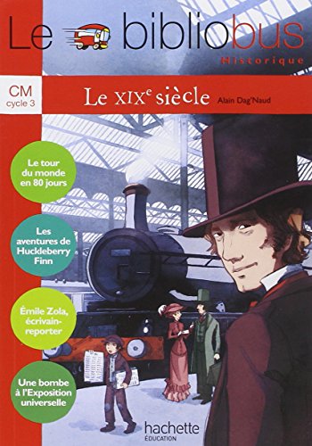Le bibliobus: Bibliobus CM Livre/Le XIXe siecle