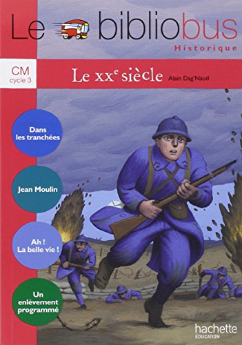 Le bibliobus: Bibliobus CM Livre/Le XXe siecle