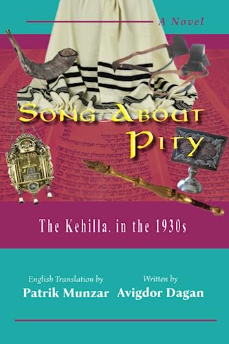Song About Pity: The Kehilla, in the 1930s von Mazo Publishers