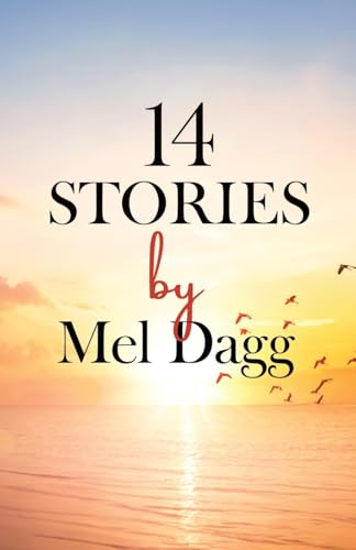 14 Stories by Mel Dagg von Tellwell Talent