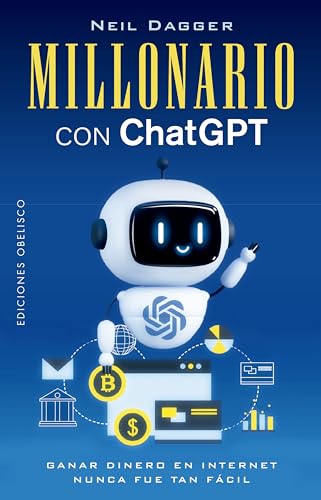 Millonario con ChatGPT (Éxito) von EDICIONES OBELISCO S.L.