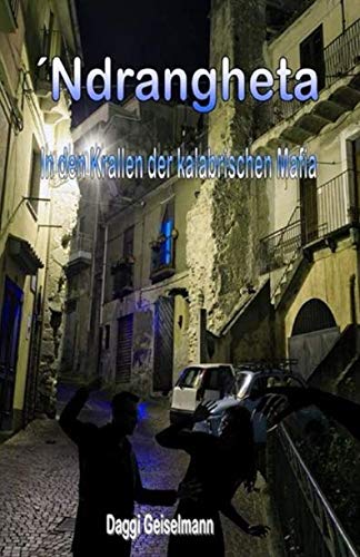 ´Ndrangheta: In den Krallen der kalabrischen Mafia von CreateSpace Independent Publishing Platform