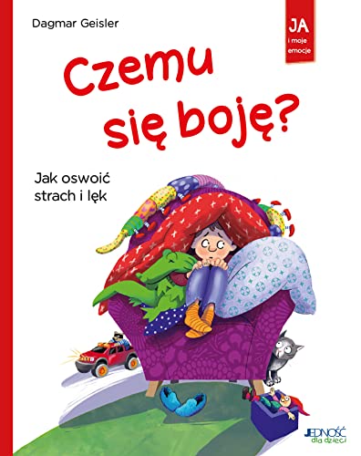 Czemu się boję: Jak oswoić strach i lęk