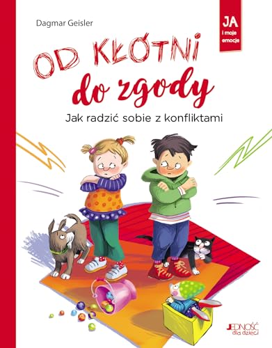 Od kłótni do zgody: Jak radzić sobie z konfliktami. Ja i moje emocje von Jedność