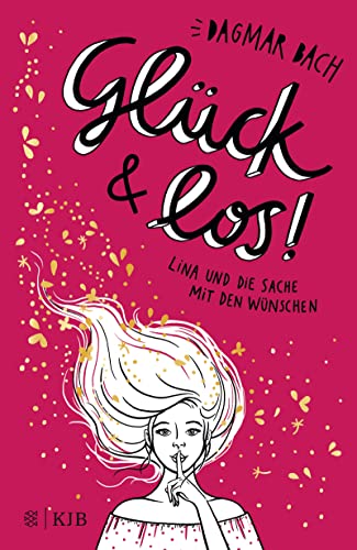 Glück und los!: Lina und die Sache mit den Wünschen