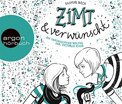 Zimt und verwünscht - Die vertauschten Welten der Victoria King: Sequel zur 1. Staffel der ZIMT-Trilogie von Argon Sauerländer Audio