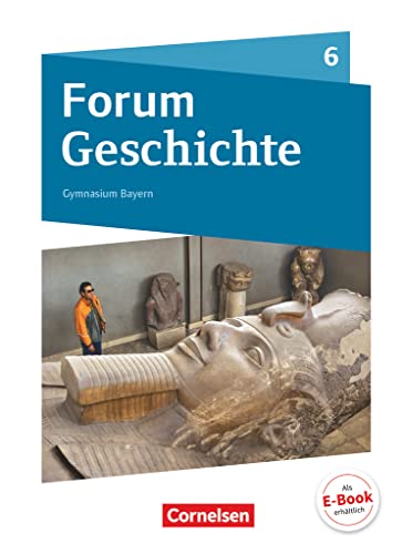 Forum Geschichte - Neue Ausgabe - Gymnasium Bayern - 6. Jahrgangsstufe: Von den ersten Menschen bis zu Karl dem Großen - Schulbuch