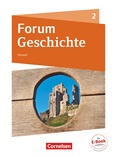 Forum Geschichte - Neue Ausgabe - Gymnasium Hessen - Band 2: Vom Mittelalter bis zum Absolutismus - Schulbuch