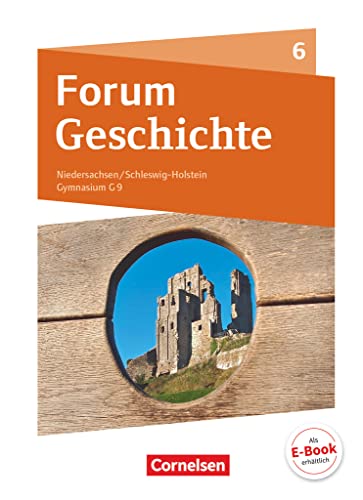 Forum Geschichte - Neue Ausgabe - Gymnasium Niedersachsen / Schleswig-Holstein - Ausgabe ab 2016 - 6. Schuljahr: Vom Mittelalter bis zum Aufbruch in die Neuzeit - Schulbuch von Cornelsen Verlag GmbH