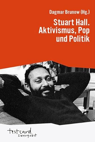 Stuart Hall. Aktivismus, Pop und Politik (testcard zwergobst) von Ventil Verlag