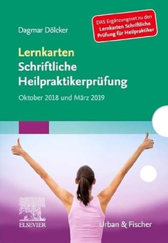 Lernkarten Schriftliche Heilpraktikerprüfung Oktober 2018 und März 2019: Das Ergänzungsset zu den Lernkarten Schriftliche Prüfung für Heilpraktiker Lernkarten Schriftliche Heilpraktikerprüfung Oktober 2018 und März 2019: Das Ergänzungsset zu den Lernkarten Schriftliche Prüfung für Heilpraktiker