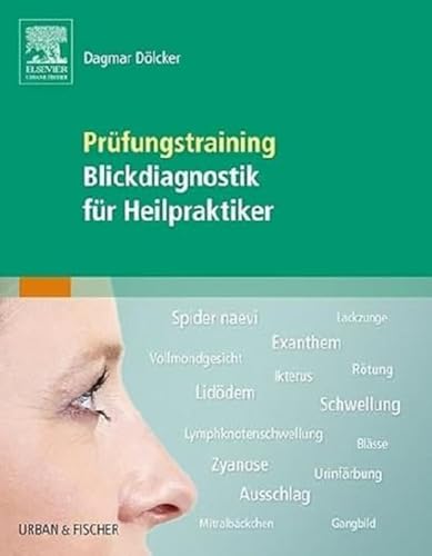 Prüfungstraining Blickdiagnostik für Heilpraktiker (Prüfungsvorbereitungs-Set für Heilpraktiker)