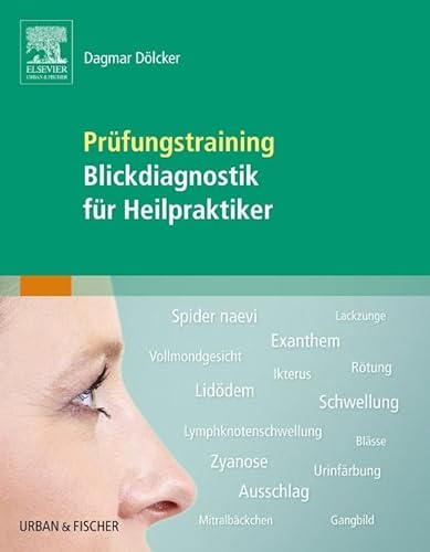 Prüfungstraining Blickdiagnostik für Heilpraktiker (Prüfungsvorbereitungs-Set für Heilpraktiker)