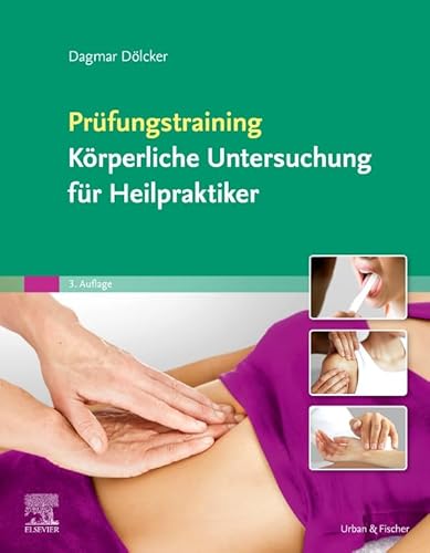 Prüfungstraining Körperliche Untersuchung für Heilpraktiker