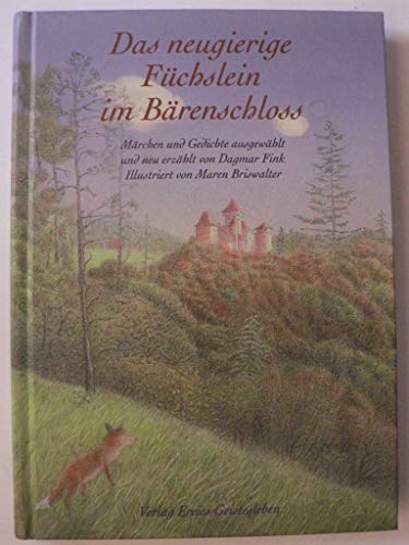 Das neugierige Füchslein im Bärenschloss: Märchen und Gedichte für Kinder von 4-7 Jahren