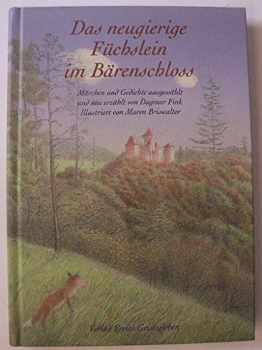 Das neugierige Füchslein im Bärenschloss: Märchen und Gedichte für Kinder von 4-7 Jahren von Freies Geistesleben GmbH