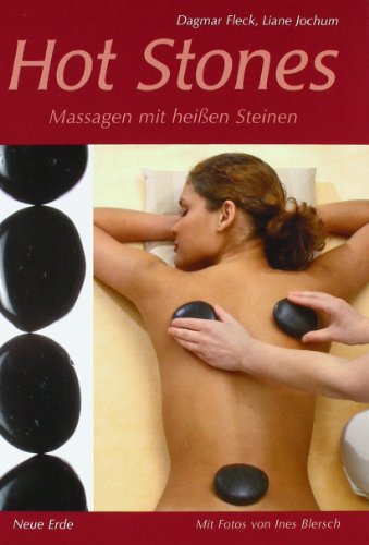 Hot Stones: Massagen mit heißen Steinen Hot Stones: Massagen mit heißen Steinen