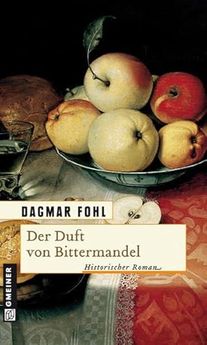Der Duft von Bittermandel. Historischer Roman von Gmeiner