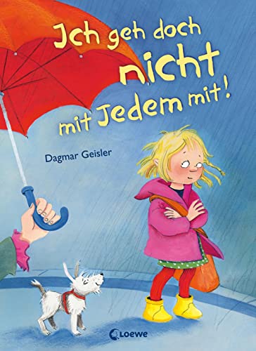 Ich geh doch nicht mit Jedem mit! (Starke Kinder, glückliche Eltern): Präventionsbuch zum Vorlesen für Kinder ab 3 Jahre