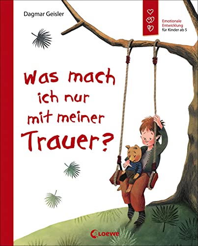 Was mach ich nur mit meiner Trauer? (Starke Kinder, glückliche Eltern): Emotionale Entwicklung; Buch über Gefühle für Kinder ab 5 Was mach ich nur mit meiner Trauer? (Starke Kinder, glückliche Eltern): Emotionale Entwicklung; Buch über Gefühle für Kinder ab 5