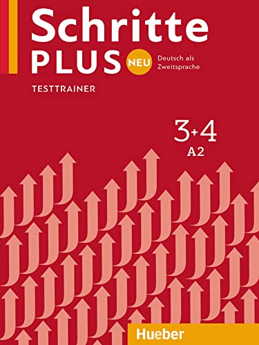 Schritte plus Neu 3+4: Deutsch als Zweitsprache / Testtrainer mit Audio-CD von Hueber