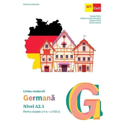 Limba Moderna Germana. Nivel A2.1. Manual. Clasele 5-8 Limba Moderna Germana. Nivel A2.1. Manual. Clasele 5-8 von Grupul Editorial Art
