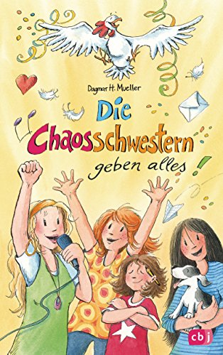 Die Chaosschwestern geben alles: Fortsetzung der lustigen Reihe für Mädchen ab 10 Jahren (Die Chaosschwestern-Reihe, Band 9) von cbj