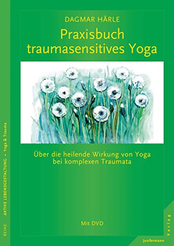 Praxisbuch traumasensitives Yoga: Über die heilende Wirkung von Yoga bei komplexen Traumata. Mit einem Vorwort von David Emerson: Über die heilende ... Mit DVDMit einem Vorwort von David Emerson Praxisbuch traumasensitives Yoga: Über die heilende Wirkung von Yoga bei komplexen Traumata. Mit einem Vorwort von David Emerson: Über die heilende ... Mit DVDMit einem Vorwort von David Emerson