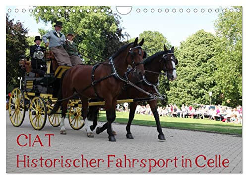 CIAT - Historischer Fahrsport in Celle (Wandkalender 2024 DIN A4 quer), CALVENDO Monatskalender von CALVENDO