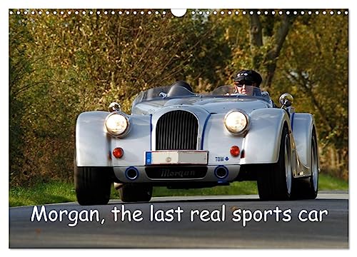 Morgan, the last real sports car (Wandkalender 2024 DIN A3 quer), CALVENDO Monatskalender von CALVENDO