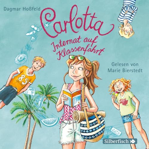 Carlotta 7: Carlotta - Internat auf Klassenfahrt: 2 CDs (7)