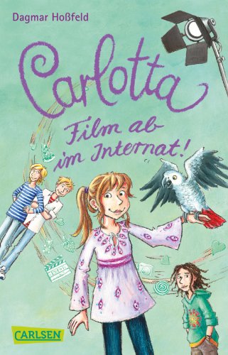 Carlotta 3: Carlotta - Film ab im Internat! (3)