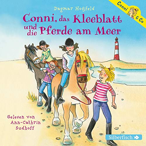 Conni & Co 11: Conni, das Kleeblatt und die Pferde am Meer: 2 CDs (11) von Silberfisch