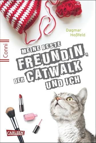 Conni 15 3: Meine beste Freundin, der Catwalk und ich: Ein Buch für Mädchen ab 12 Jahren über Sehnsucht, erste Liebe und ein unglaubliches Angebot (3) von Carlsen Verlag GmbH