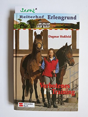 Reiterhof Erlengrund, Bd.6, Verbotenes Training