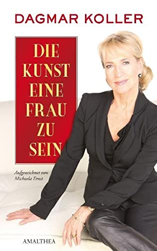 Die Kunst eine Frau zu sein von Amalthea Verlag