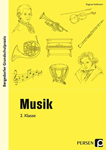 Musik - 2. Klasse: Mit zahlreichen Kopiervorlagen (Bergedorfer® Grundschulpraxis) von Persen Verlag i.d. AAP