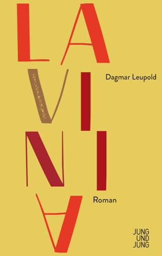 Lavinia: Roman Lavinia: Roman von Jung und Jung Verlag GmbH
