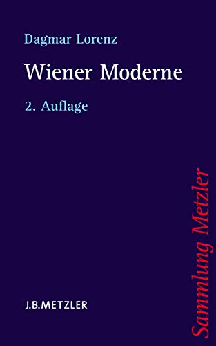 Wiener Moderne (Sammlung Metzler) von J.B. Metzler