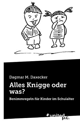 Alles Knigge oder was?: Benimmregeln für Kinder im Schulalter