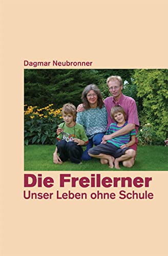 Die Freilerner - Unser Leben ohne Schule von Genius Verlag