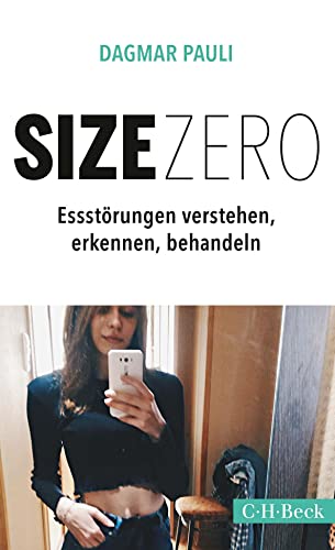 Size Zero: Essstörungen verstehen, erkennen und behandeln (Beck Paperback) von Beck C. H.