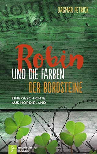 Robin und die Farben der Bordsteine: Eine Geschichte aus Nordirland