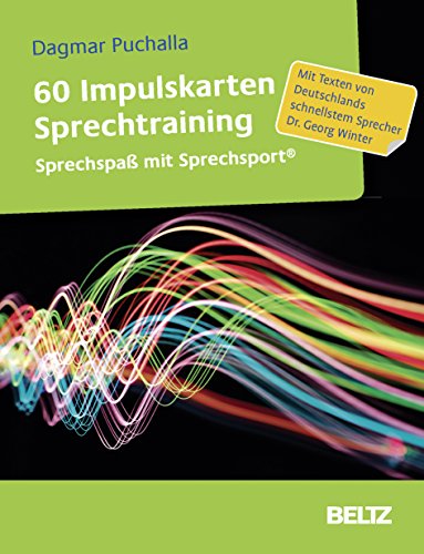 60 Impulskarten Sprechtraining: Sprechspaß mit Sprechsport®. Mit Texten von Deutschlands schnellstem Sprecher Dr. Georg Winter (Beltz Weiterbildung)