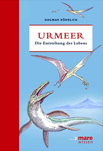 Urmeer: Die Entstehung des Lebens (marewissen) von mareverlag GmbH