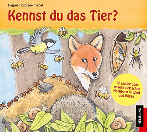 Kennst du das Tier?: 12 Lieder über unsere tierischen Nachbarn in Wald und Wiese (Helbling Kinder-CDs / Hören, Staunen, Lernen) von Helbling Verlag GmbH